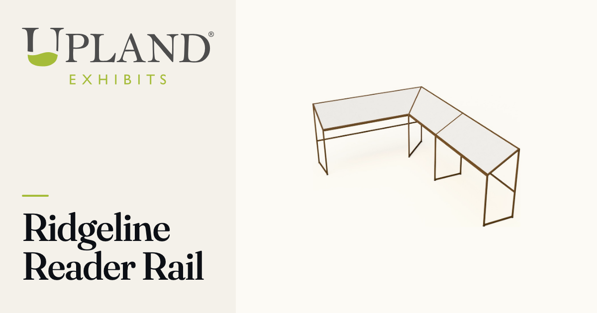 Reader Rails Museam Ridgeline Reader Rails - Upland Exhibits